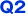 Q2